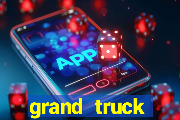grand truck simulator dinheiro infinito